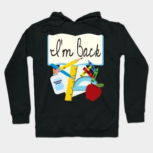 I'm Back - Back to School Hoodie